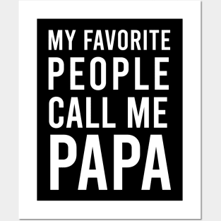 My Favorite People Call Me PAPA Posters and Art